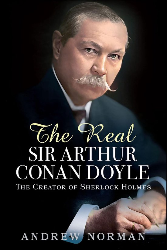 The Real Sir Arthur Conan Doyle - cover