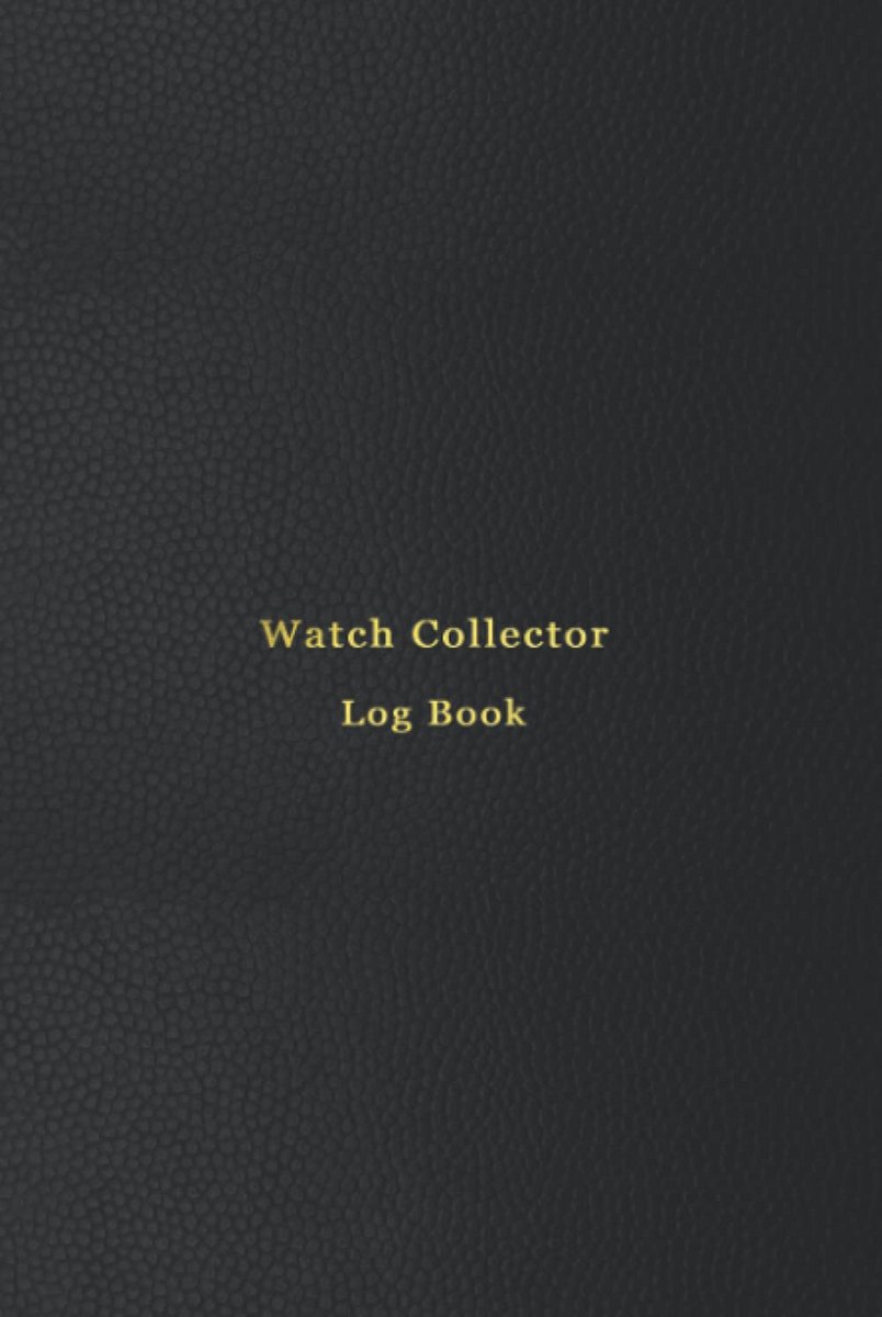 Logboek Horlogeverzamelaar: Registreer en Houd Je Tijdloze Collectie Bij