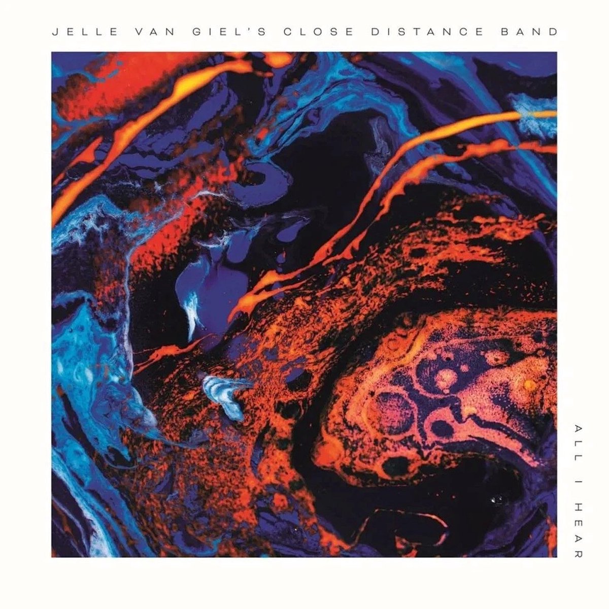 Jelle Van Giel & Close Distance Band - All I Hear (LP)