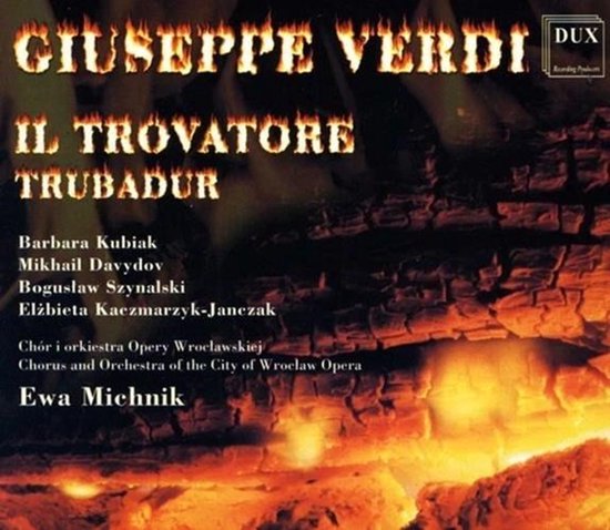 Mikhailo Davydov, Ewa Michnik, Barbara Kubiak - Verdi: Il Trovatore Trubadur (CD)