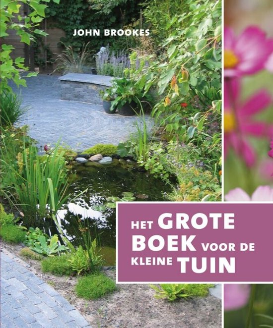 Boekomslag met een vijver, tuinpad en bloemen. Titel: Het Grote Boek voor de Kleine Tuin.