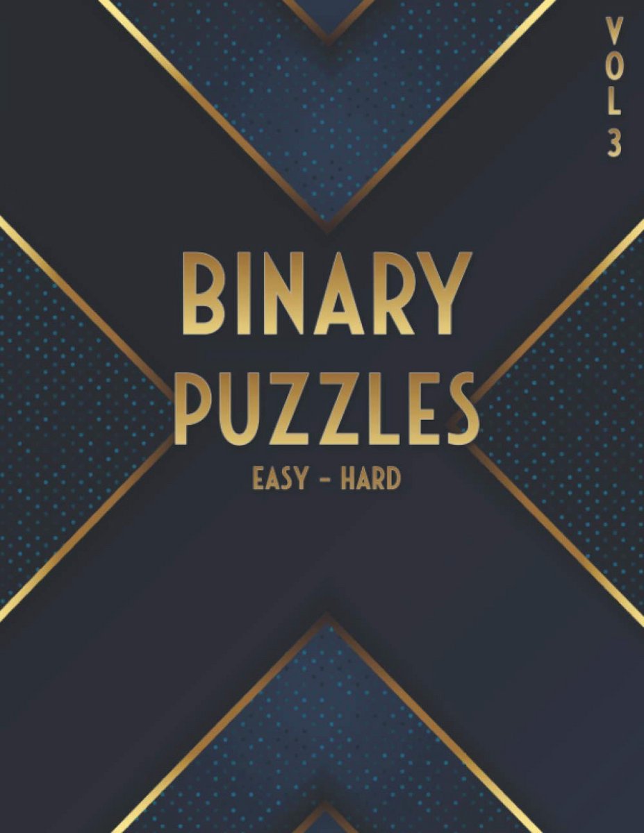 Binary Puzzels: 480 Logica Puzzels in Diverse Gridformaten van 6x6, 8x8 en 10x10
