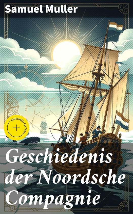 Geschiedenis der Noordsche Compagnie - cover