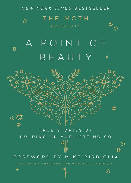 The Moth Presents - The Moth Presents: A Point of Beauty - cover