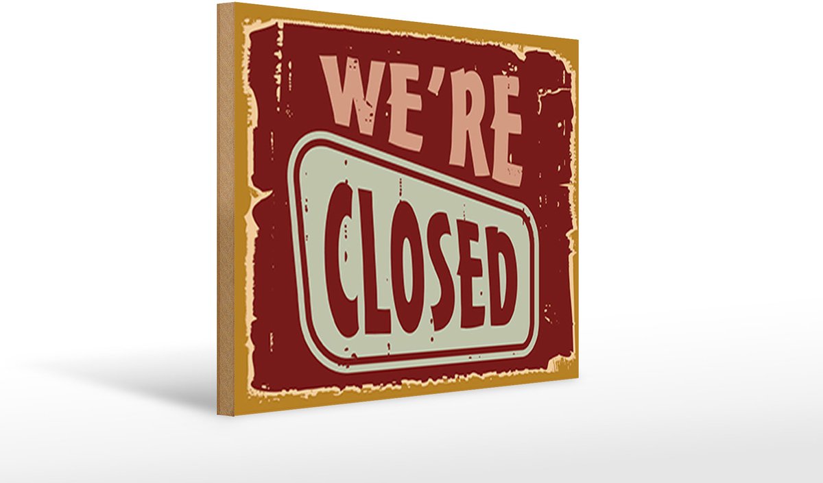 Holzschild Retro 40x30cm We´re closed