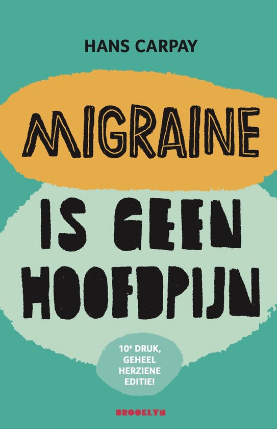 Migraine is geen hoofdpijn - cover