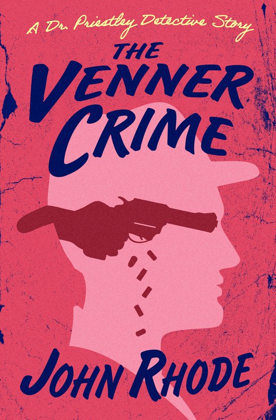 The Dr. Priestley Detective Stories 16 - The Venner Crime - cover