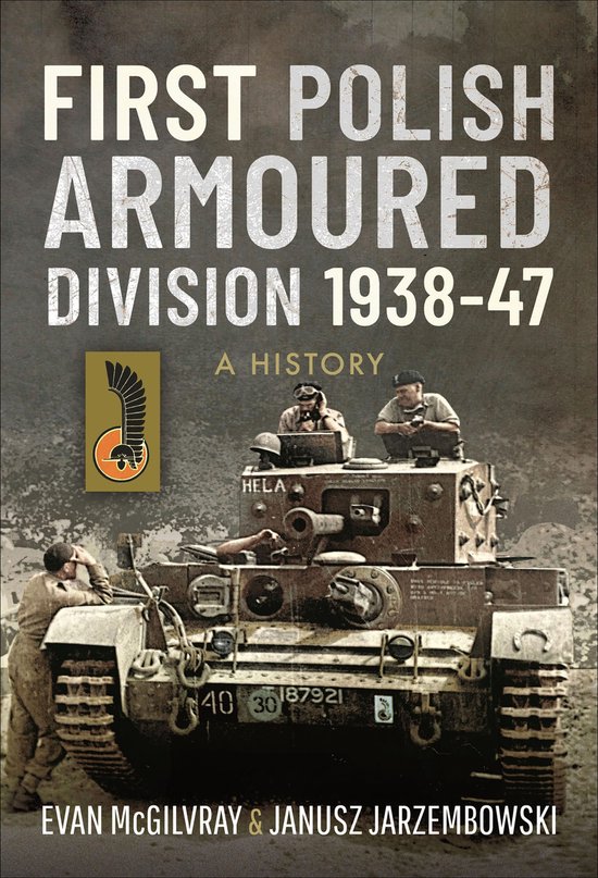 First Polish Armoured Division 1938–47 - cover