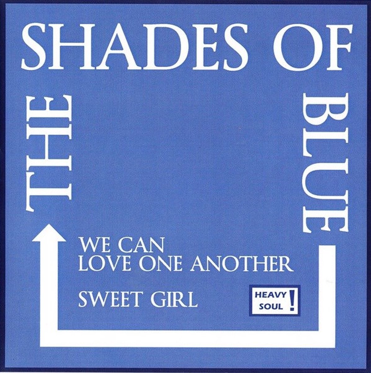 The Shades Of Blue - We Can Love One Another/Sweet Girl (7" Single)