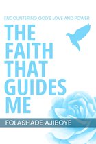 The Faith That Guides Me