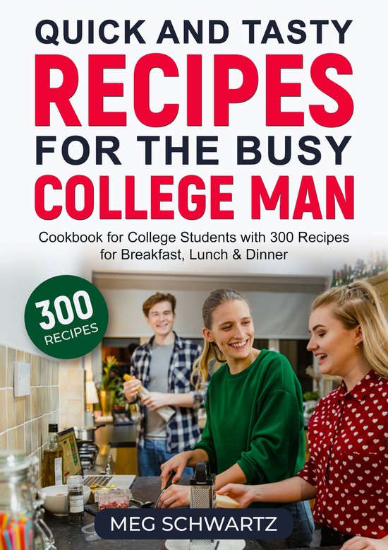 Quick and Tasty Recipes for the Busy College Man - cover
