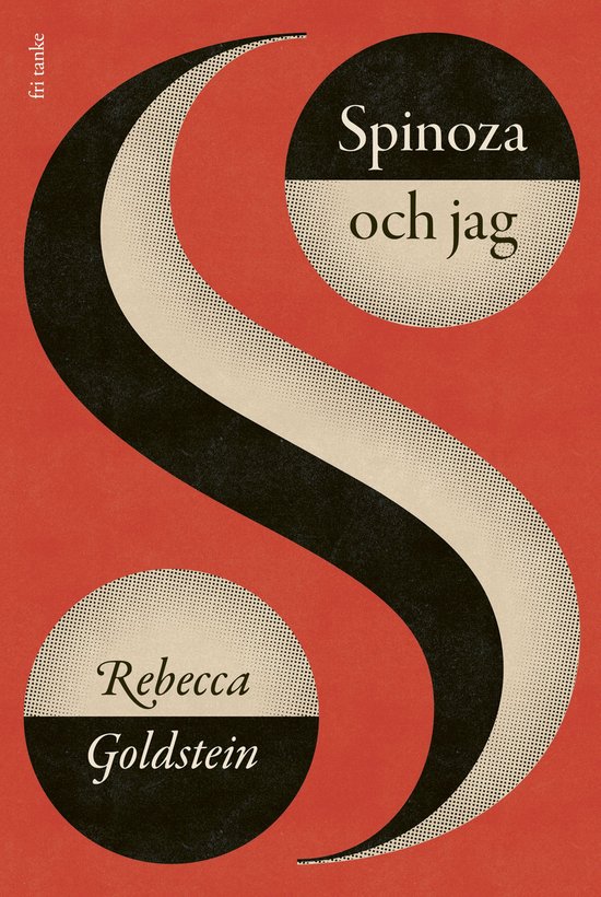 Boekomslag met een grote zwarte S tegen een rode achtergrond. De titel "Spinoza och jag" en de naam "Rebecca Goldstein" staan in cirkels.
