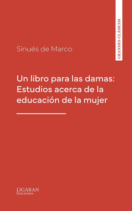 Un libro para las damas: Estudios acerca de la educación de ... - cover