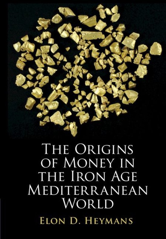 The Origins of Money in the Iron Age Mediterranean World - cover