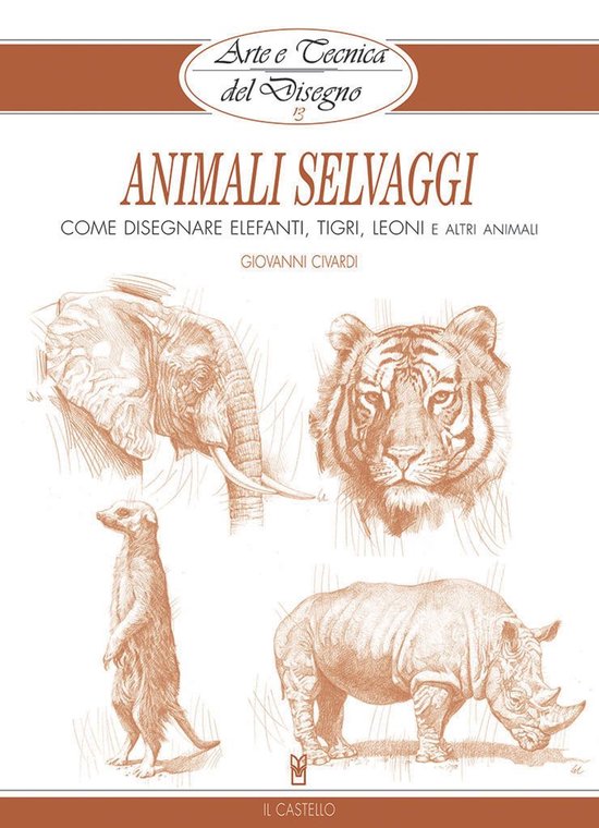 Arte e Tecnica del Disegno - 13 - Animali selvaggi - cover