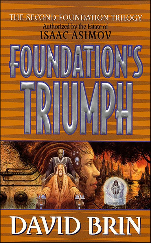 Second Foundation Trilogy 3 - Foundation's Triumph