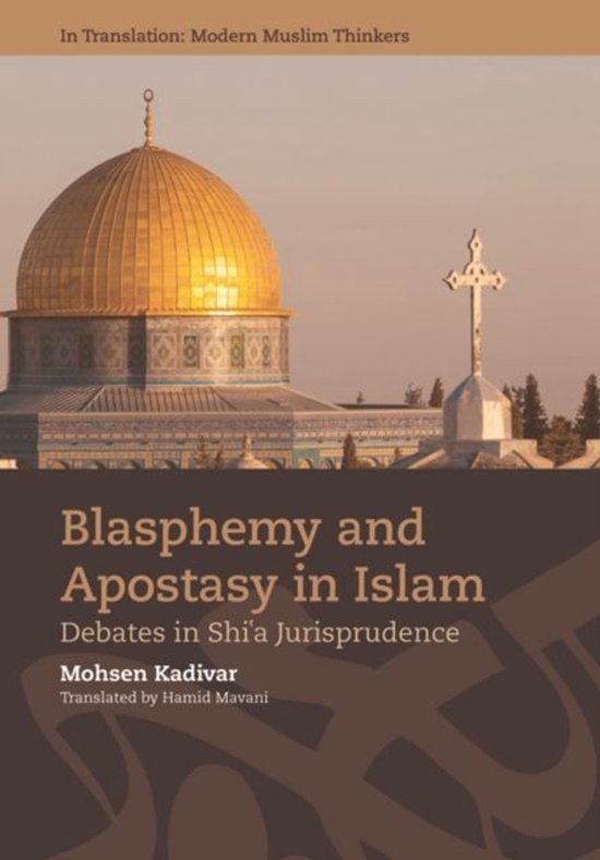 In Translation: Modern Muslim Thinkers - Blasphemy and Apostasy in Islam