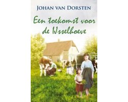 Een toekomst voor de Ijsselhoeve