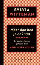 Maar dan heb je ook wat
