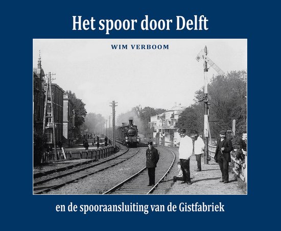 Het spoor door Delft - cover
