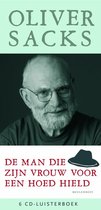 Oliver Sacks, "L'homme qui prenait sa femme pour un chapeau", livre audio 6 CD.