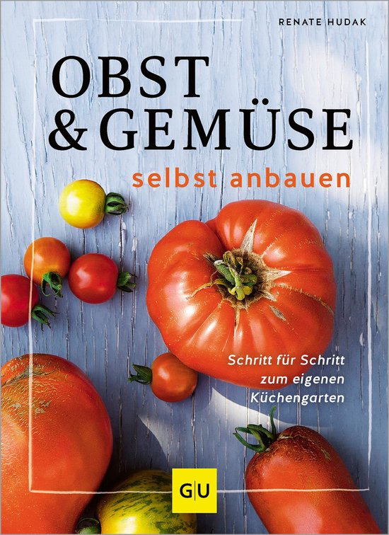 GU Gartenpraxis - Obst & Gemüse selbst anbauen - cover