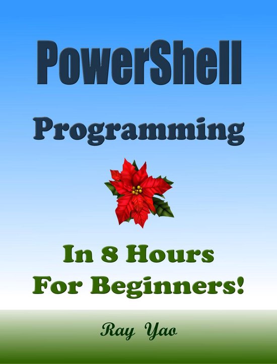 PowerShell Programming, In 8 Hours, For Beginners (ebook), Ray Yao ... image.