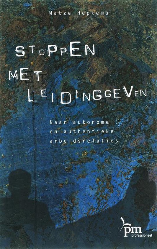 Cover van het boek 'Stoppen met leidinggeven / druk 1' van W. Hepkema