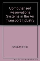 Computerised Reservations Systems in the Air Transport Industry