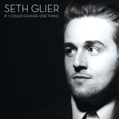 Seth Glier - If I Could Change One Thing (CD)