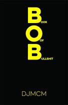 BOB (Book of Bullshit)