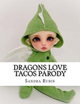 Dragons Love Tacos Parody