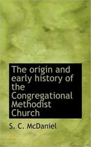 The Origin and Early History of the Congregational Methodist Church