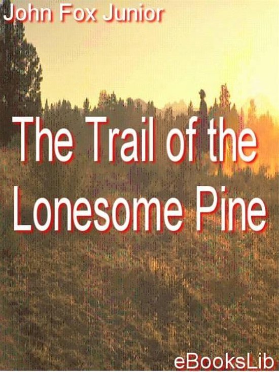 The Trail of the Lonesome Pine