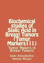 Biochemical studies of Sialic Acid in Breast Tumors (Tumor Markers111)