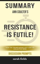 Summary: Ann Coulter's Resistance is Futile!