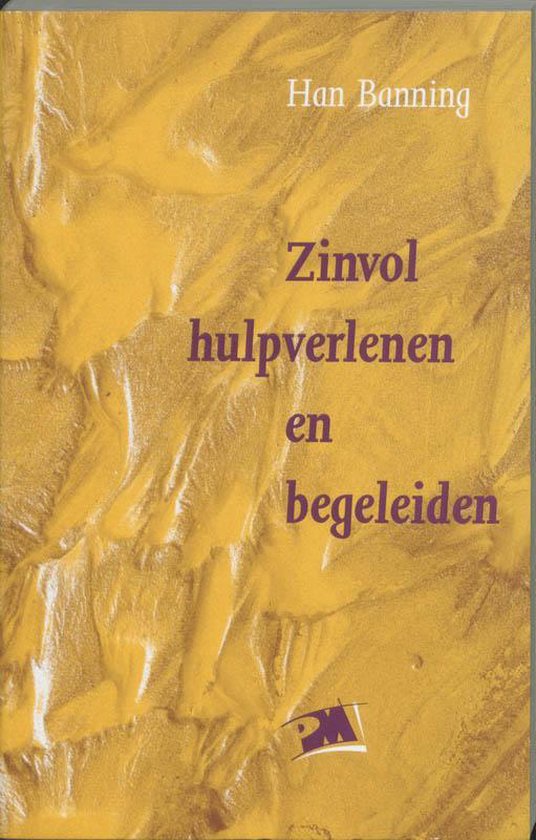 Cover van het boek 'Zinvol hulpverlenen en begeleiden / druk 1' van Han Banning