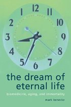 The Dream of Eternal Life