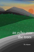 An Echo over the Trees