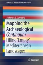 SpringerBriefs in Archaeology - Mapping the Archaeological Continuum