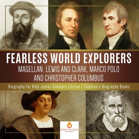 Fearless World Explorers : Magellan, Lewis and Clark, Marco  ... - cover
