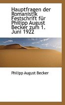 Hauptfragen Der Romanistik Festschrift Fur Philipp August Becker Zum 1. Juni 1922