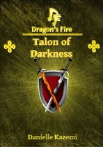 Dragon's Fire 17 - Talon of Darkness (#18) (Dragon's Fire)