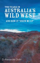 Two Years in Australia’s Wild West