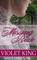 Power of Darcy's Love 1 - Mr. Darcy's Missing Bride
