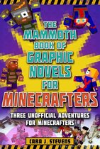 Unofficial Graphic Novel for Minecrafters - The Mammoth Book of Graphic Novels for Minecrafters