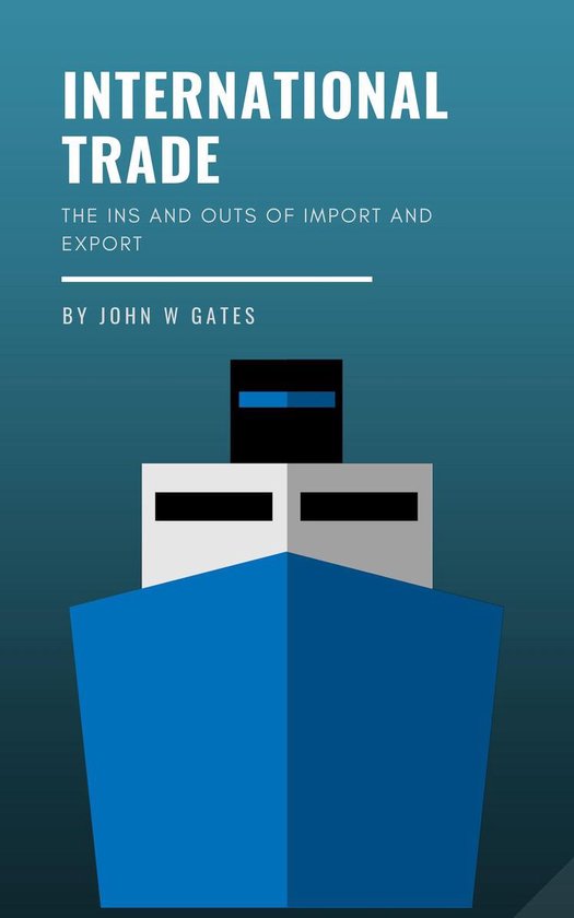 International Trade: The Ins and Outs of Import and Export - cover