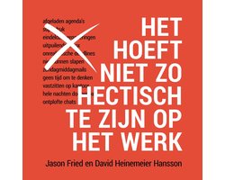 Het hoeft niet zo hectisch te zijn op het werk