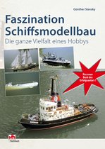 Modellbau - Faszination Schiffsmodellbau