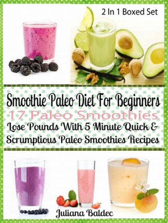 Smoothie Paleo Diet For Beginners: 17 Paleo Smoothies - cover